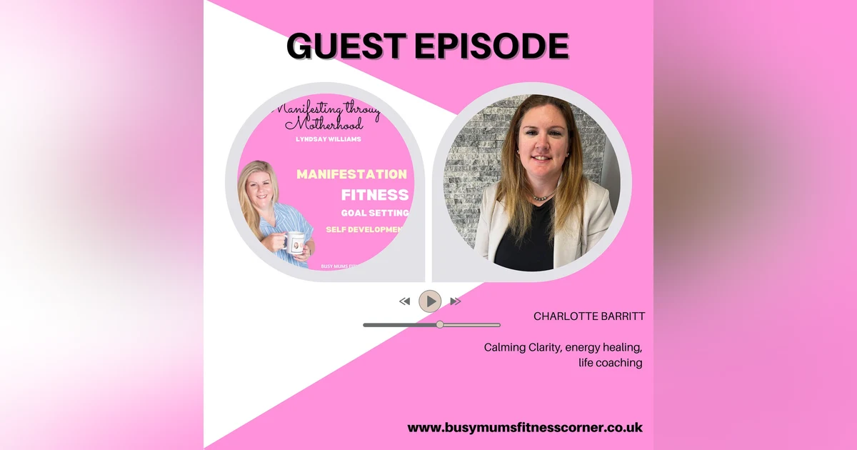 Guest Life Coach Charlotte, discussing Post Natal Depression and Emotional Energy Healing