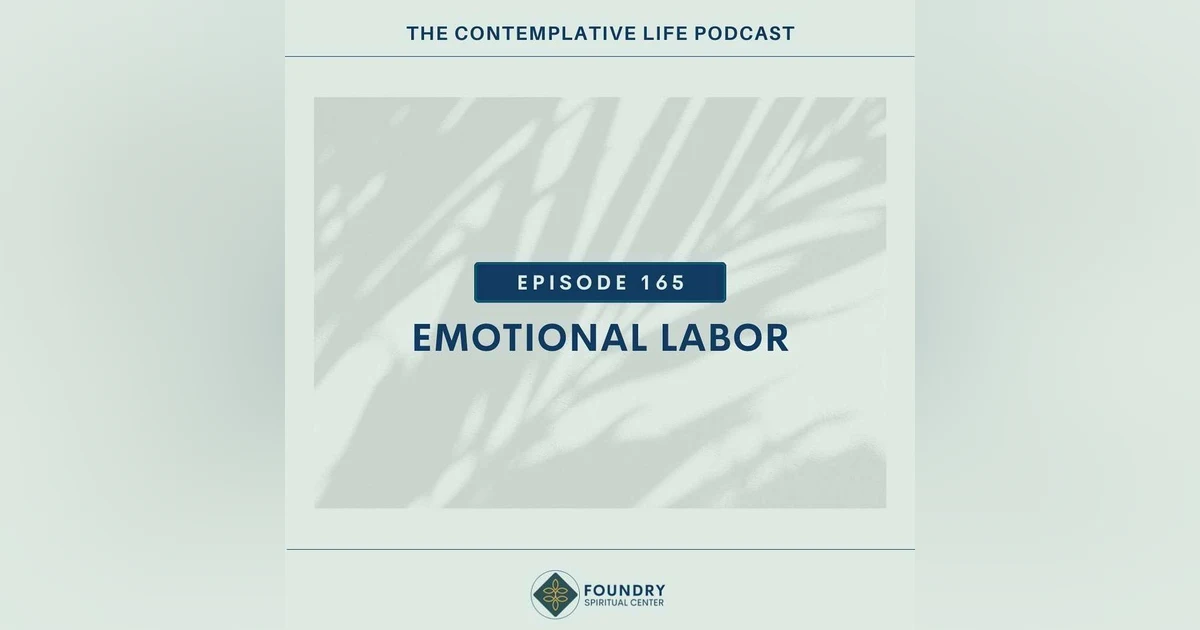 Ep 165 Emotional Labor
