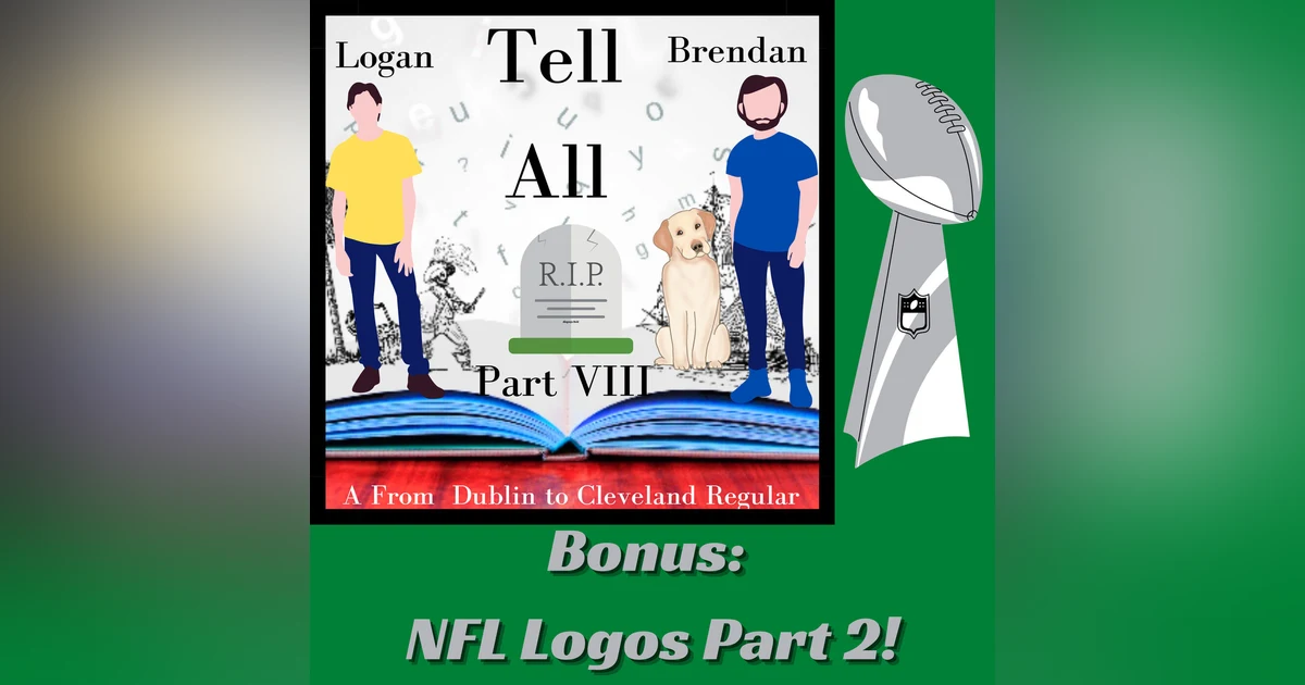 Tell All Part 8 (Bonus: NFL Logos Part 2)
