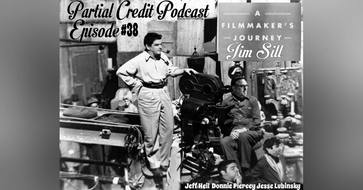 Film School with Jim Sill - PC038