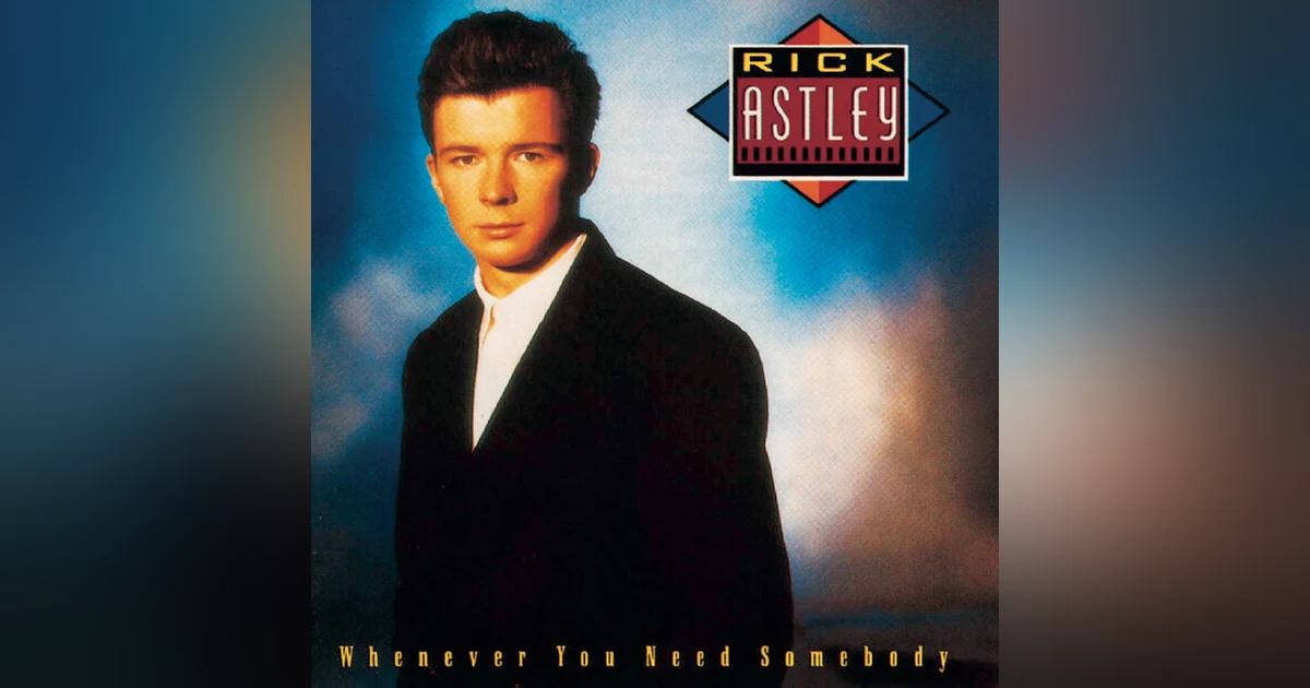 15: Rick Astley, "Never Gonna Give You Up" | Big