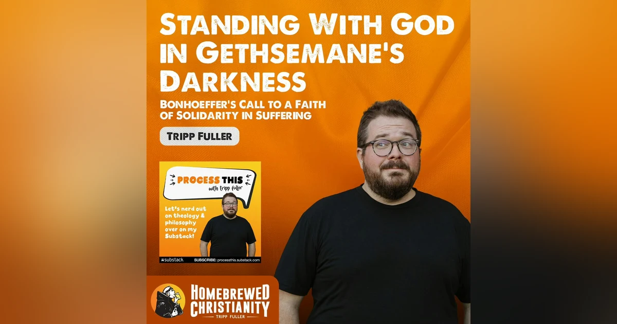 Standing With God in Gethsemane's Darkness: Bonhoeffer's Call to a Faith of Solidarity in Suffering