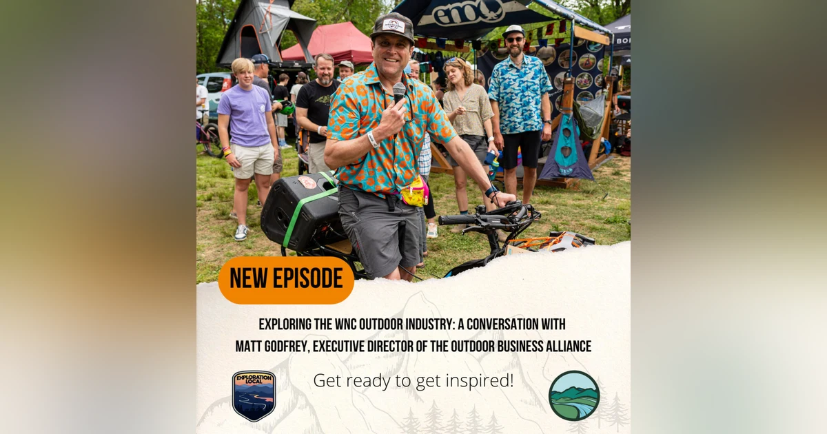 Exploring the WNC Outdoor Industry: A Conversation with Matt Godfrey, Executive Director of the Outdoor Business Alliance