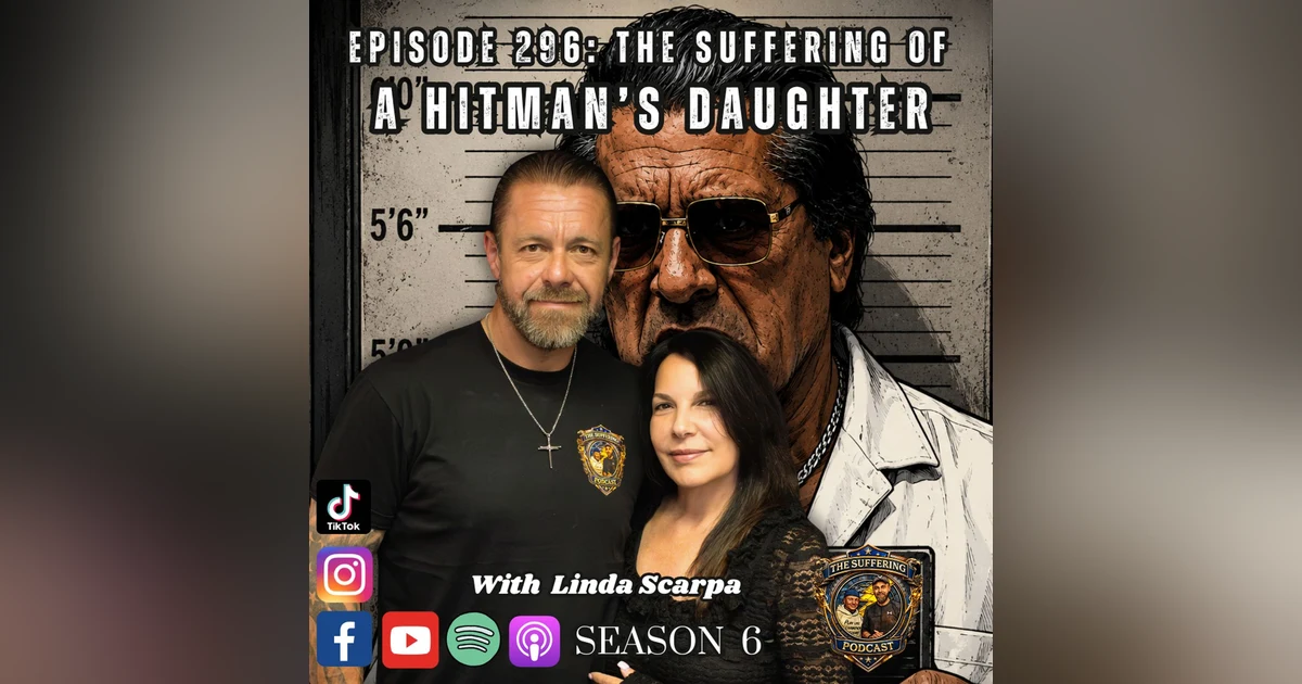 Episode 296: The Suffering of a Hitman's Daughter with Linda Scarpa