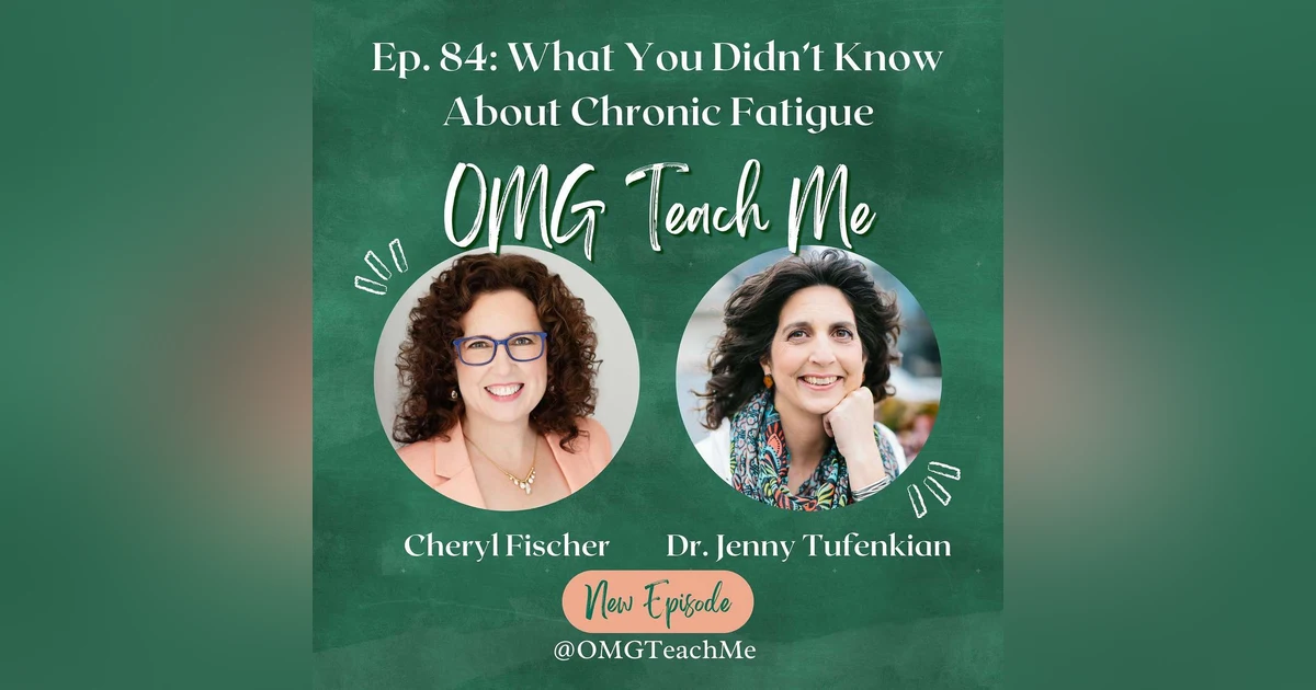 Ep. 84: What You Didn't Know About Chronic Fatigue, with Jenny Tufenkian, ND