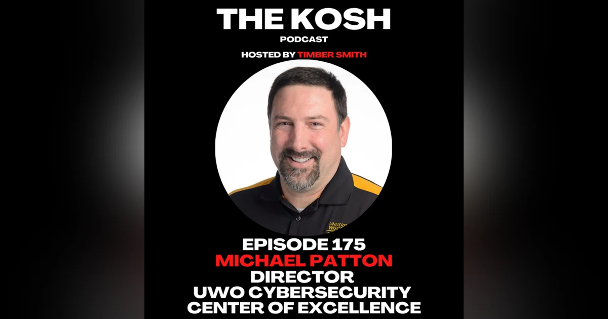 Episode 175: Michael Patton - Director of UWO Cybersecurity Center of Excellence