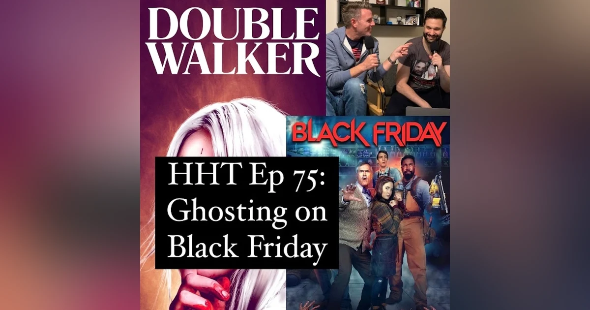 Ep 75: Ghosting on Black Friday