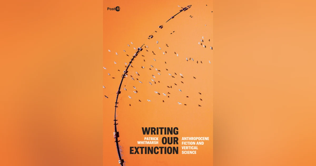 538 Writing Our Extinction (with Patrick Whitmarsh) | My Last Book with Christina Jarvis