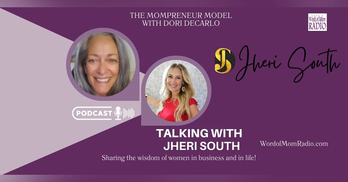 Jheri South on The Mompreneur Model with Dori DeCarlo