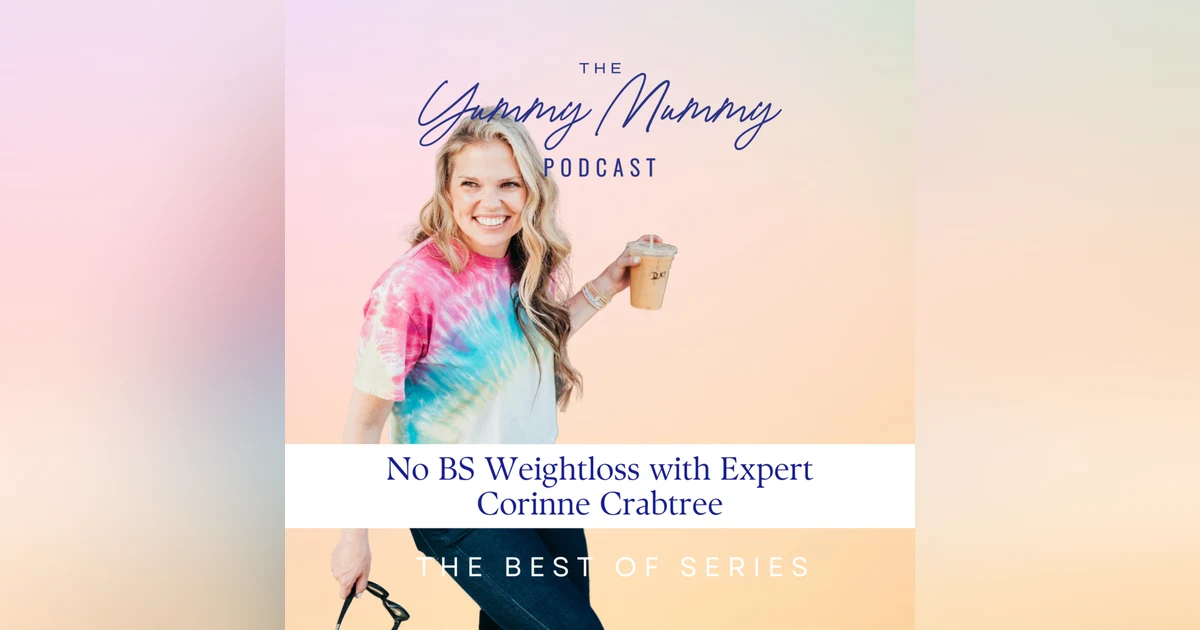 No BS Weightloss with Expert Corinne Crabtree
