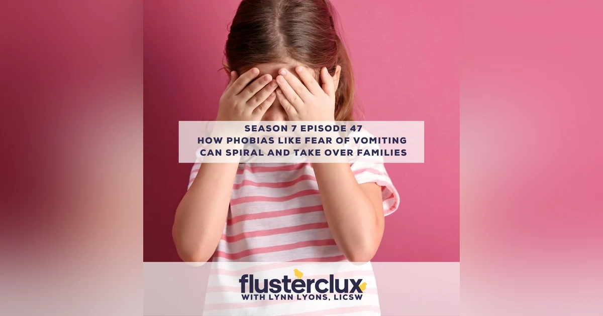 How Phobias Like Fear of Vomiting Can Spiral and Take Over Families