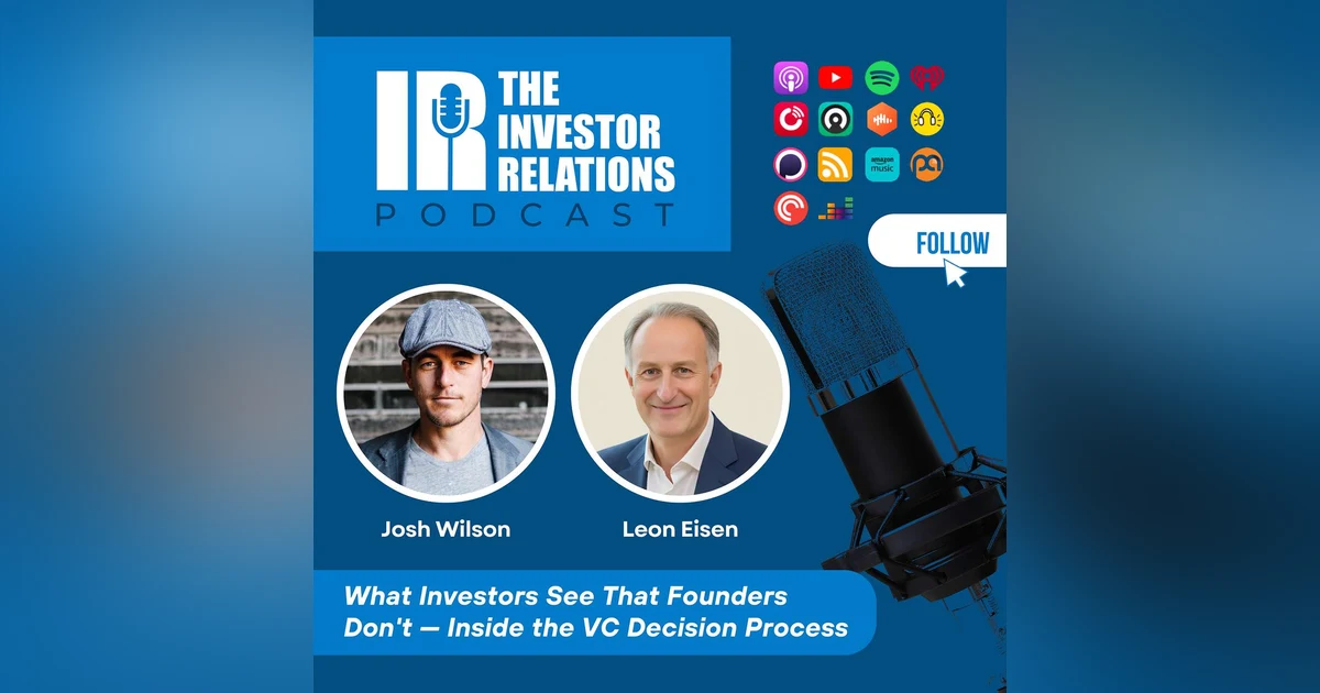 What Investors See That Founders Don't — Inside the VC Decision Process — Leon Eisen, PhD
