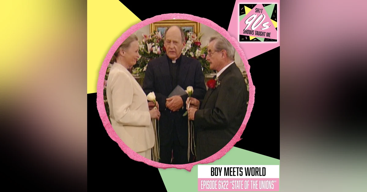 Boy Meets World: Season 6 Episode 22 (State of the Unions)