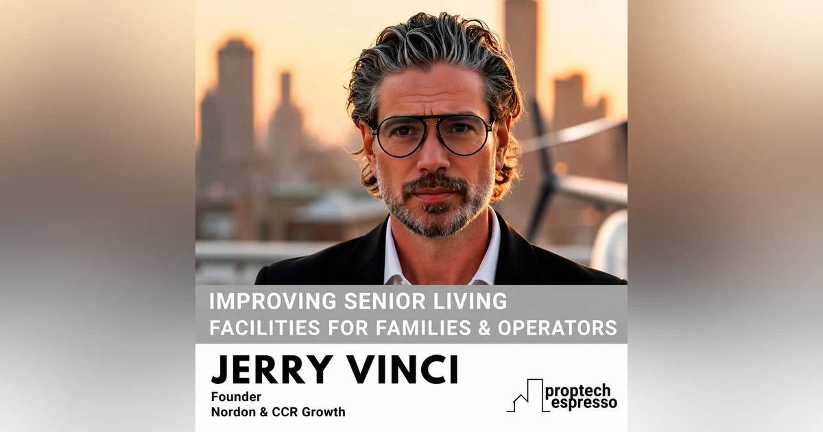 Jerry Vinci - Improving Senior Living Facilities For Families & Operators