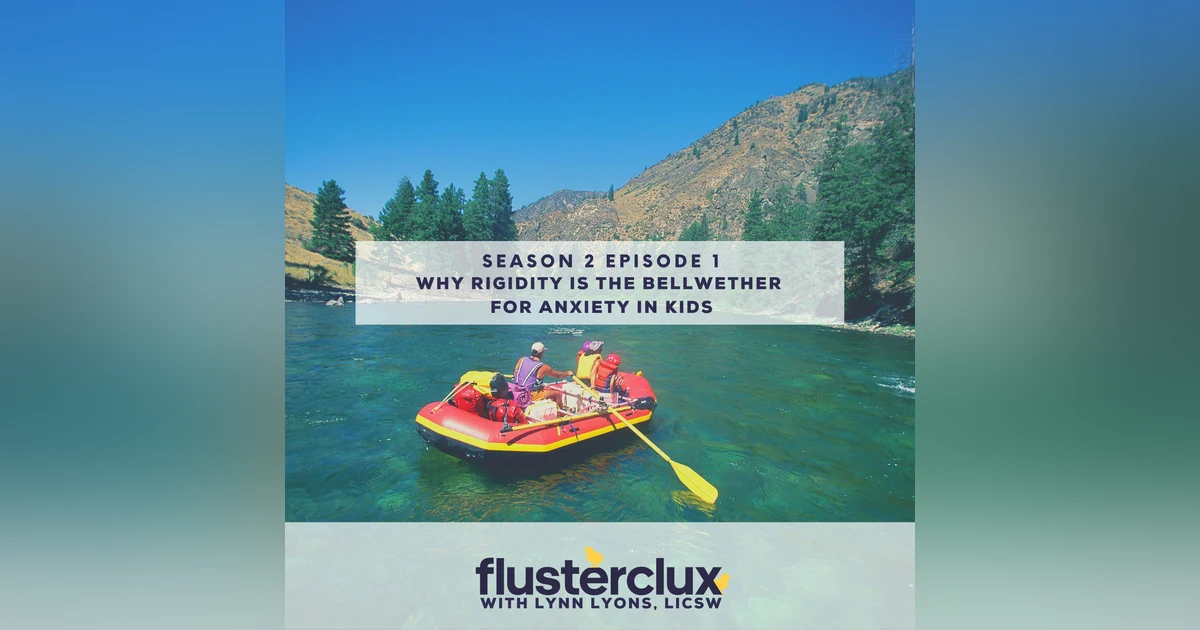 Why Rigidity is the Bellwether of Anxiety Disorders in Children