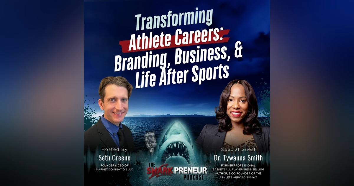 Episode 1177: Transforming Athlete Careers: Branding, Business, and Life After Sports with Dr. Tywanna Smith