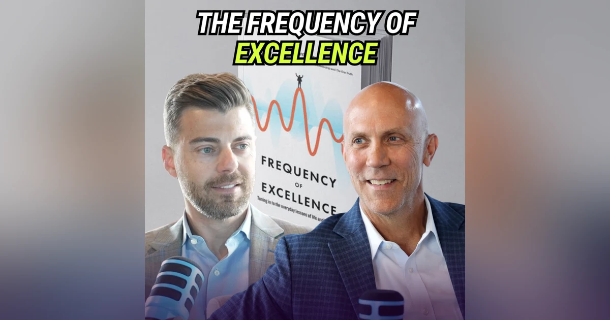 Tuning Into The Frequency Of Excellence | with Scott Millson