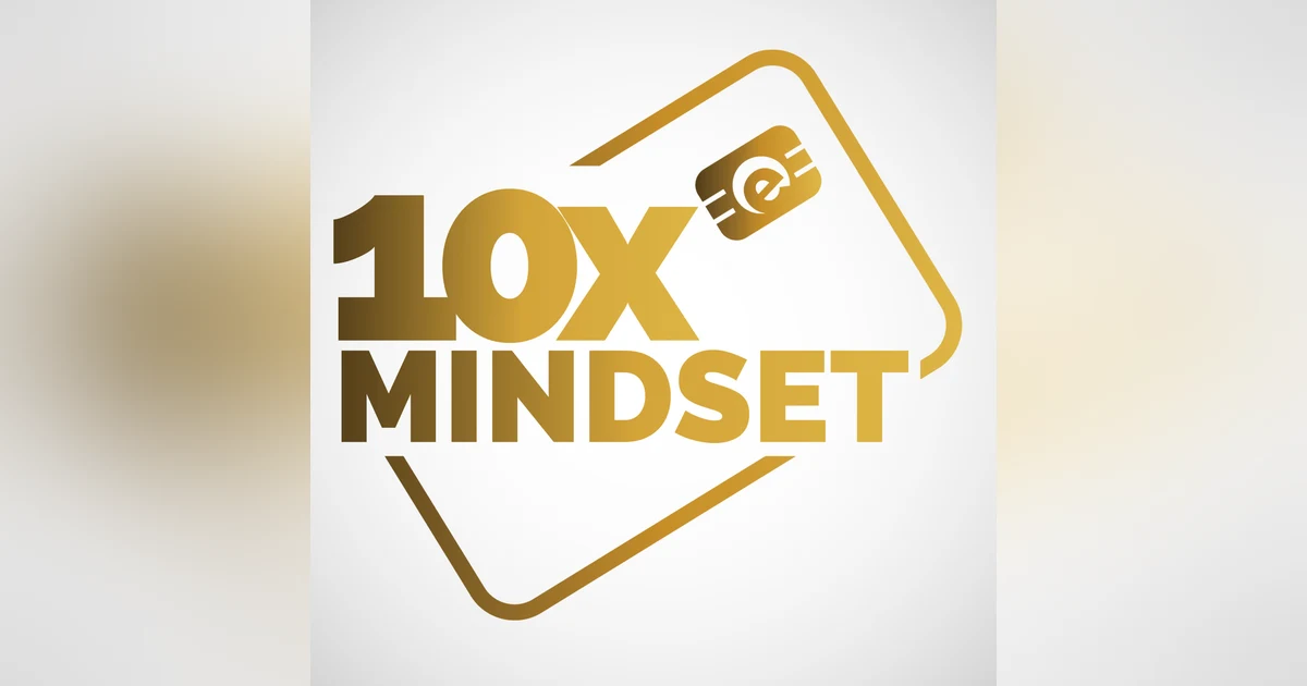 Breaking Generational Barriers and Building Wealth: The Mindset Behind 10x Growth