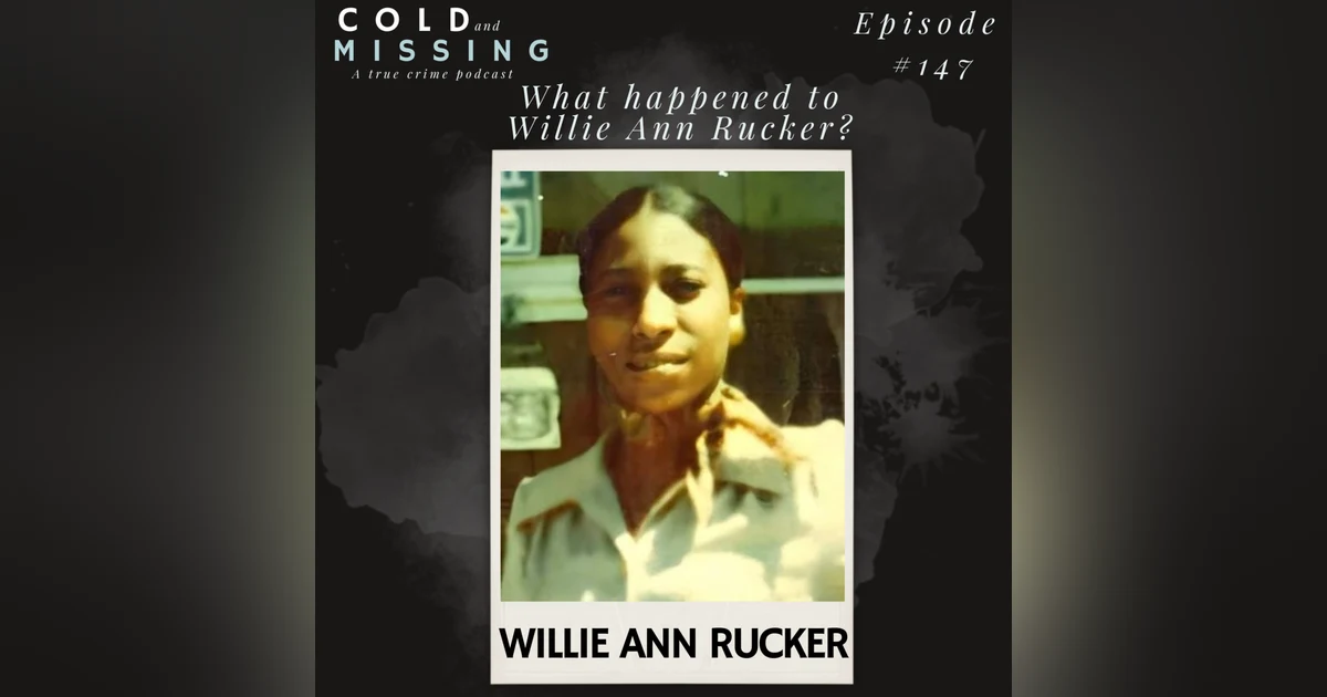 Cold and Missing: Willie Ann Rucker