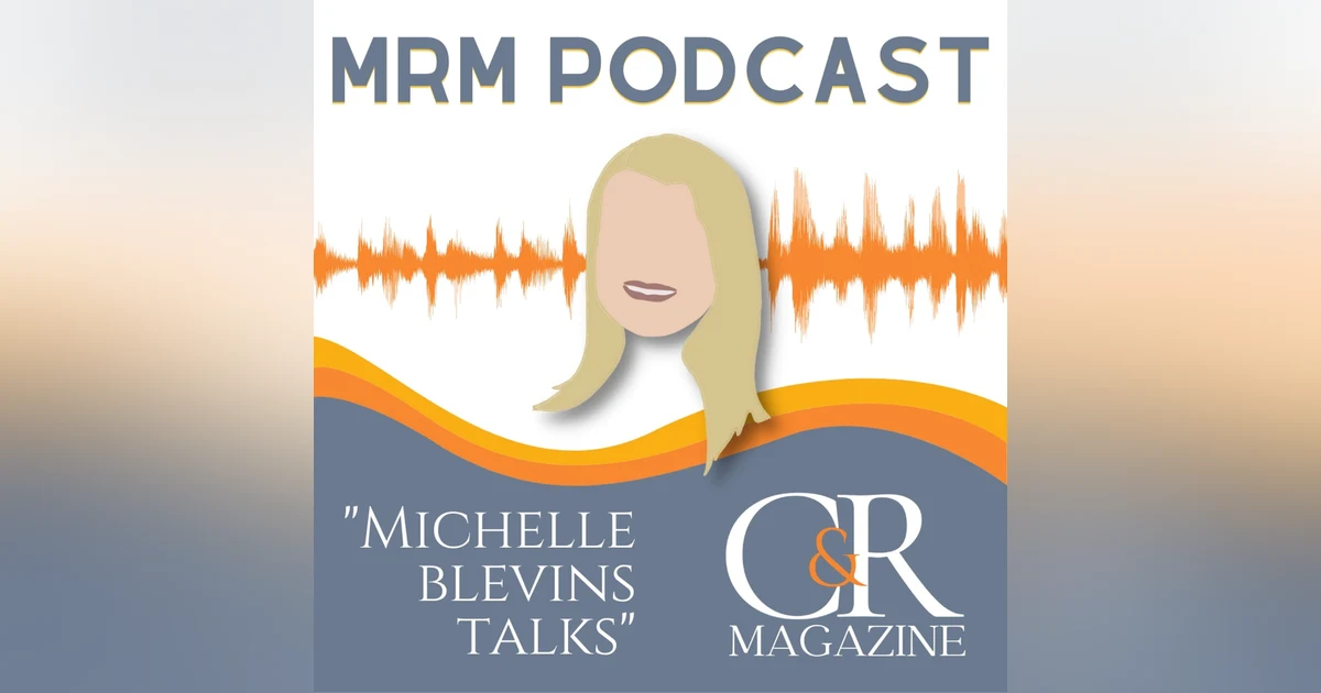Ep 20 - Michelle Blevins Talks C&R Magazine