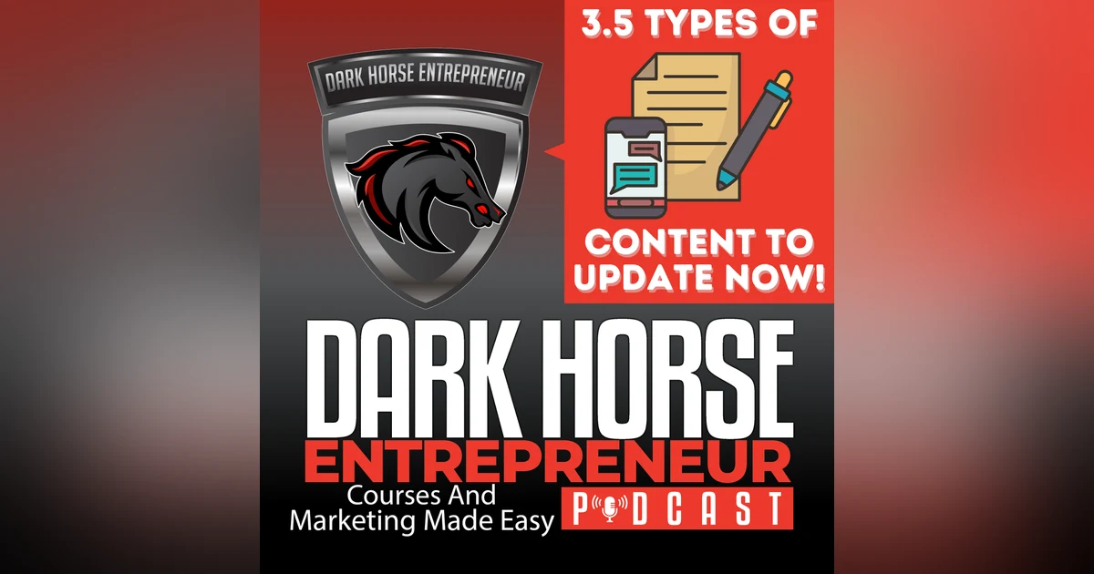 EP 388 3.5 Types Of Content You Need To Update NOW