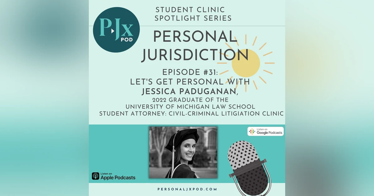 Let's Get Personal with Jessica Paduganan, 2022 Graduate of University of Michigan Law School