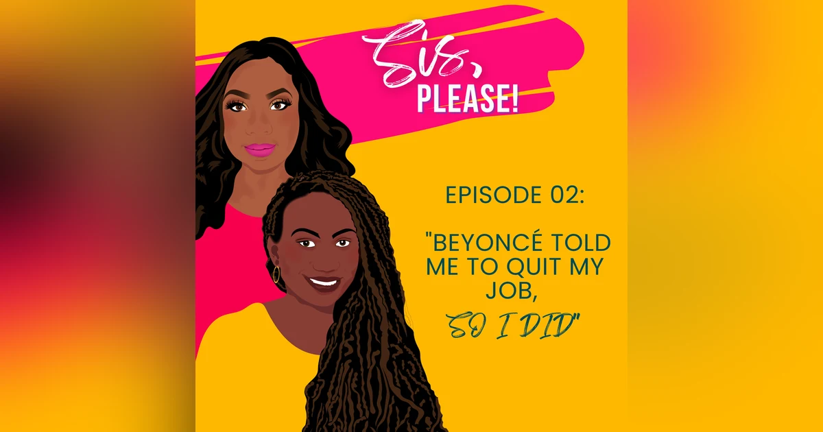 Beyonce Told Me to Quit My Job, So I Did
