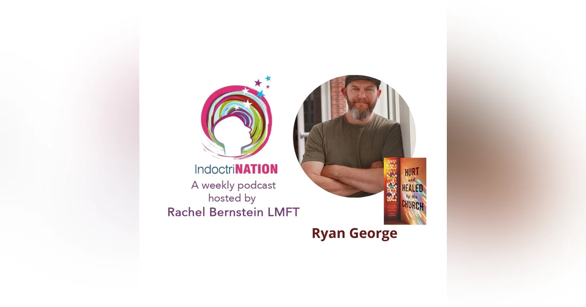 Hurt & Healed By The Church w/Ryan George