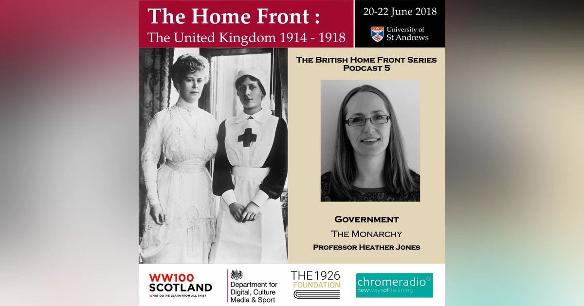 THE BRITISH HOME FRONT 5 | The Monarchy - Heather Jones