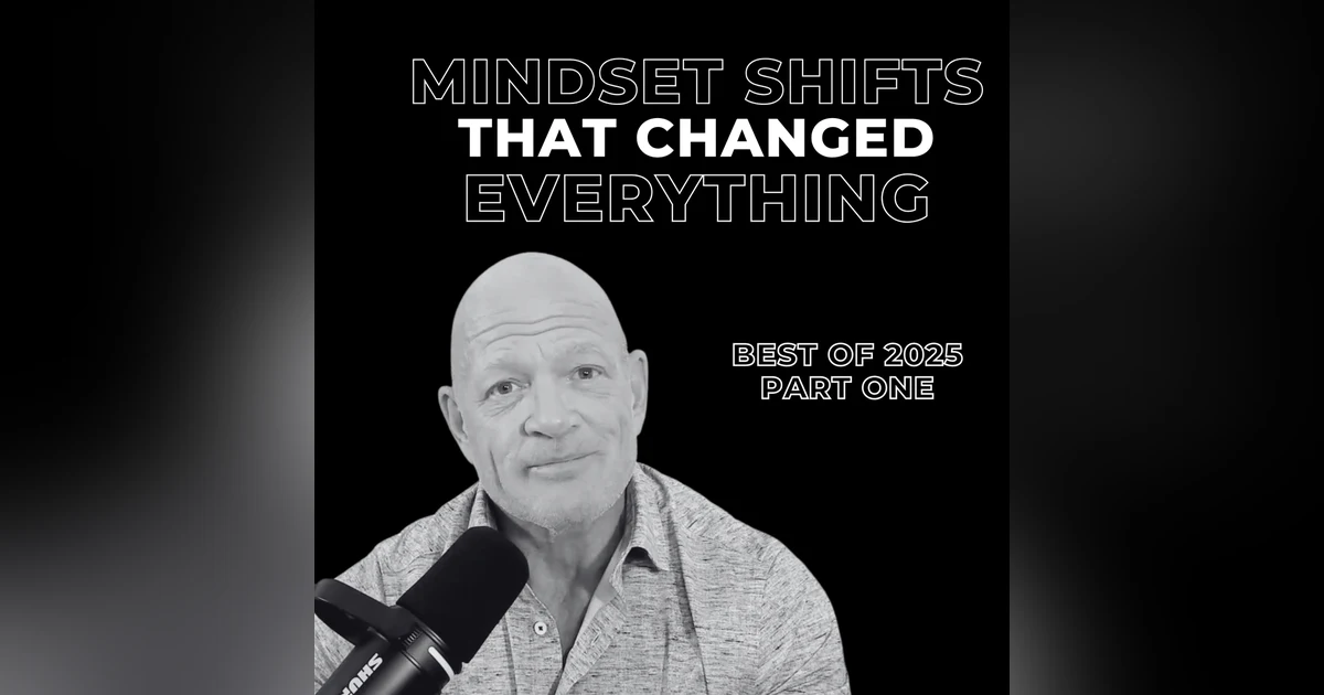 119: Mindset Shifts That Changed Everything