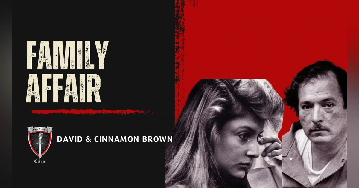 S8 Ep298: A Family Affair: David and Cinnamon Brown