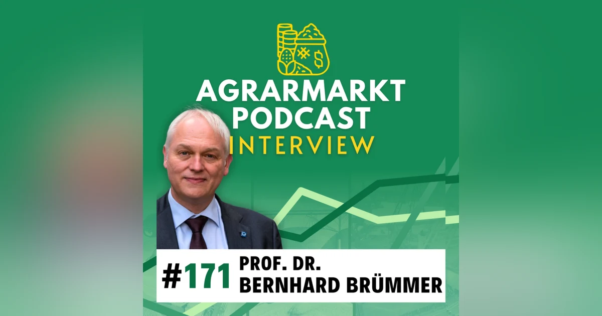 #171 🔍 Mercosur besser als gedacht für die deutsche Landwirtschaft? Deepdive mit Prof. Brümmer