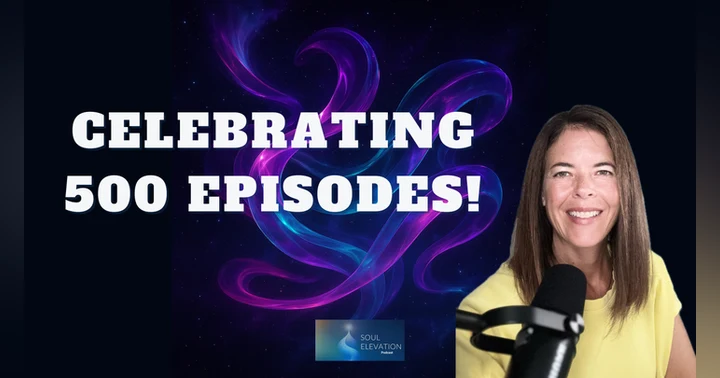 image for Reflecting on Awakening, Gratitude, and Miracles | 500th Episode of Soul Elevation!