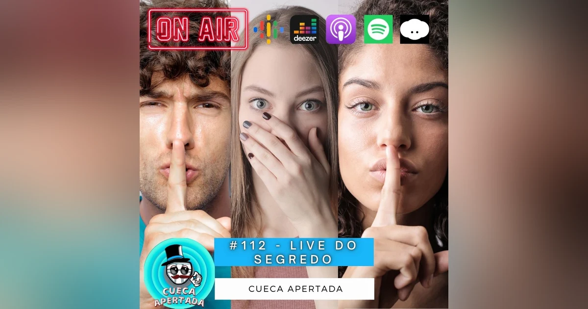 #112 – LIVE do segredo!