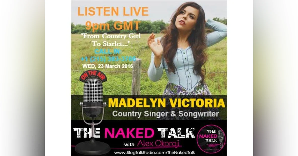 From Country Girl To Starlet w/ Guest - Madelyn Victoria