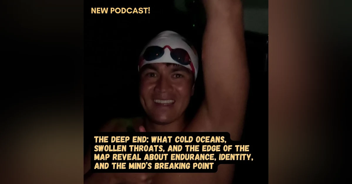 #84 The Deep End: Cold Oceans, the Edge of the Map, and the Mind’s Breaking Point