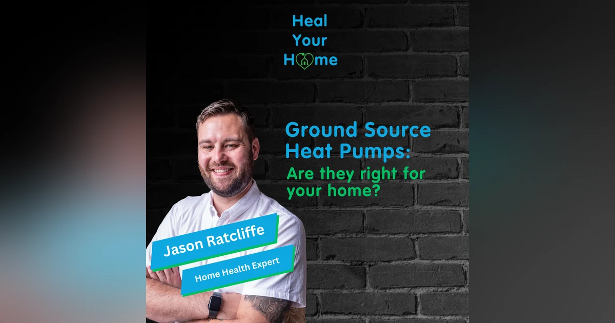 Ground Source Heat Pumps: Are they right for your home?
