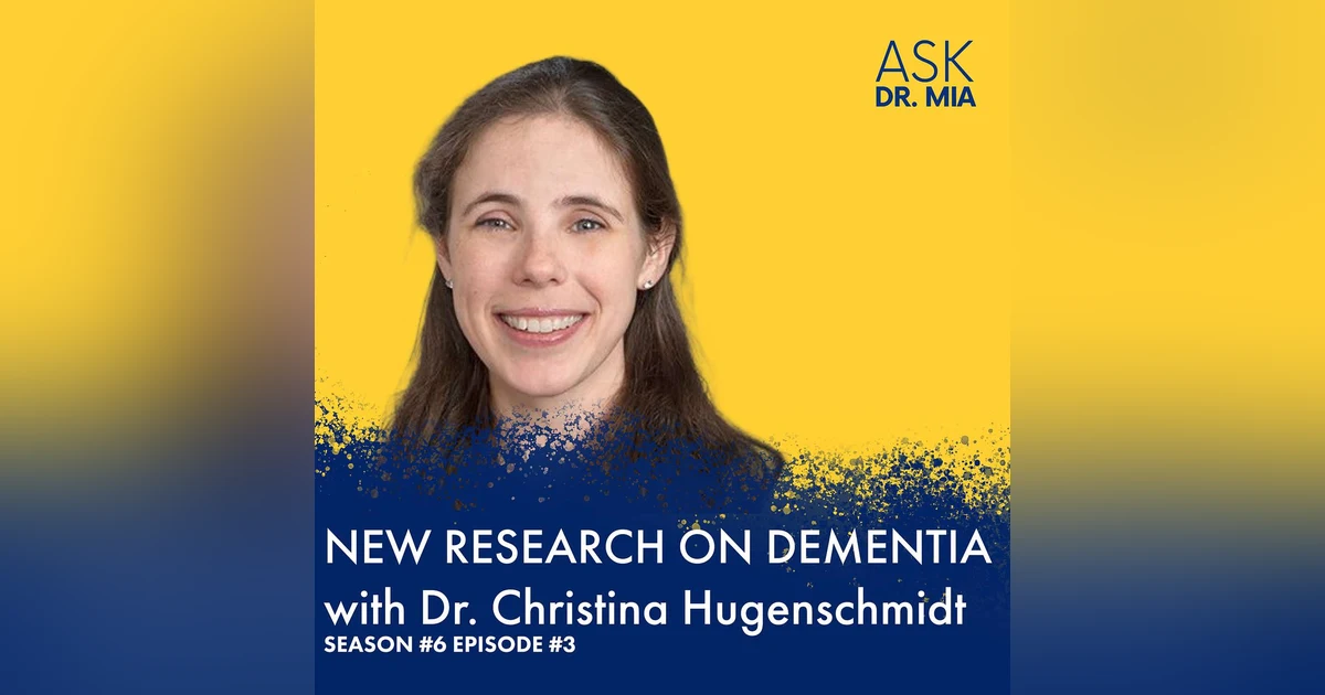 New Research On Alzheimer’s & Dementia with Dr. Christina Hugenschmidt