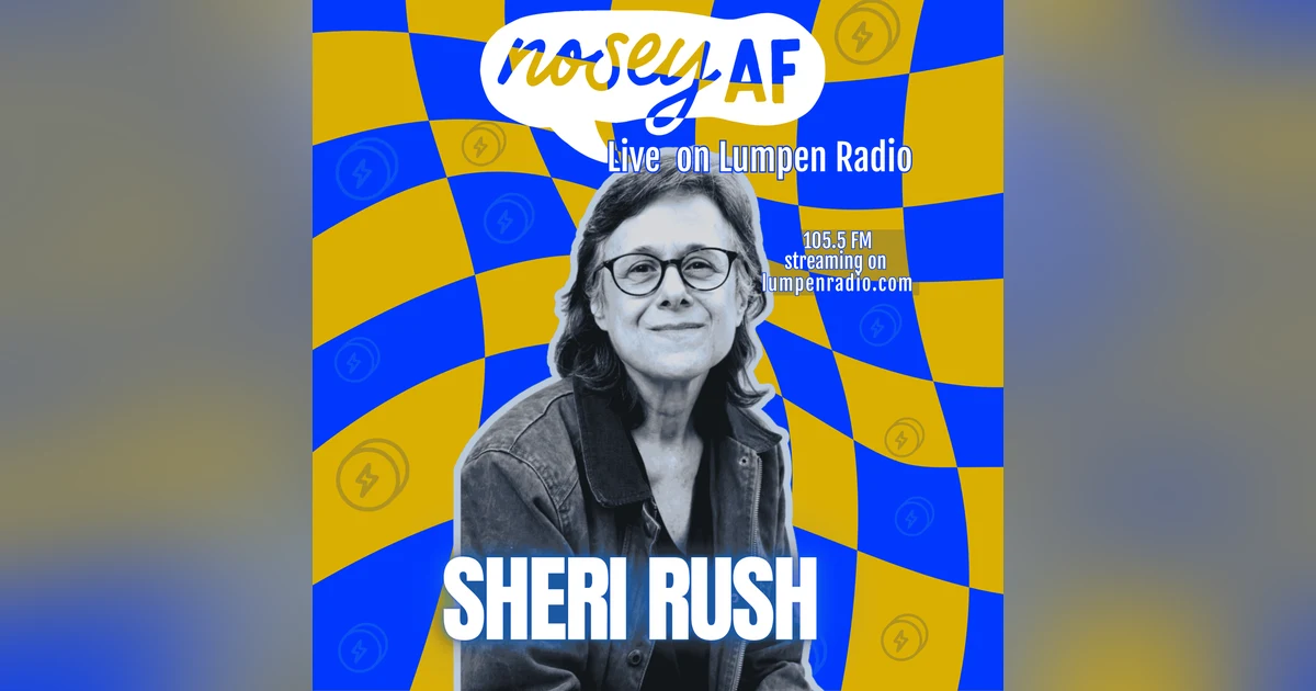 Artistic Commitment: Sheri Rush on the Lifelong Path of Creativity (noseyAF Classic)