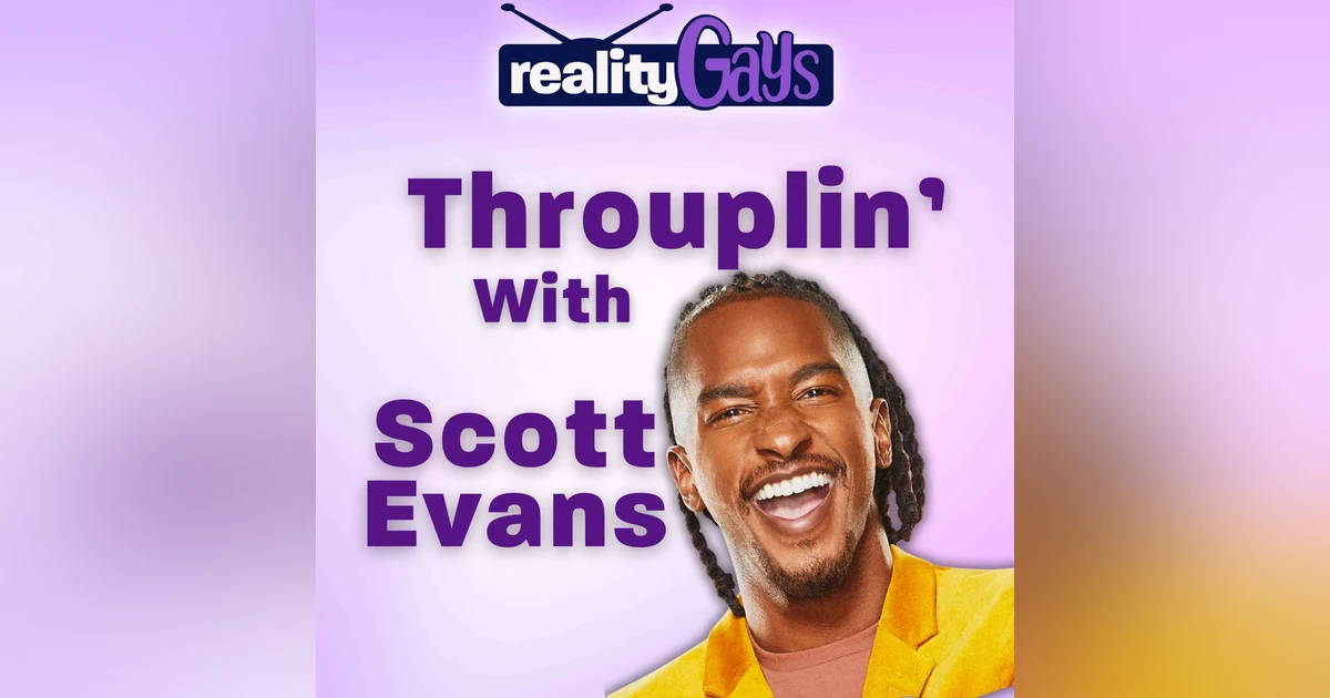 Throuplin' with Scott Evans!