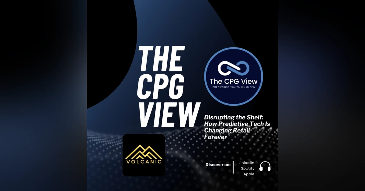 Disrupting the Shelf: How Predictive Tech Is Changing Retail Forever (Jeremy Brockbank, Chairman & CEO at Volcanic Retail)