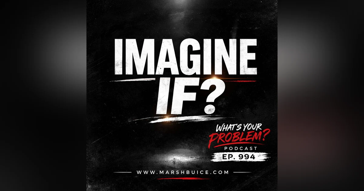 994. Imagine If?