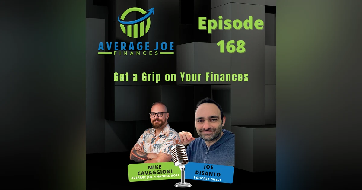 168. Get a Grip on Your Finances with Joe DiSanto