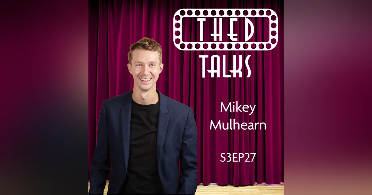 3.27 A Conversation with Mikey Mulhearn