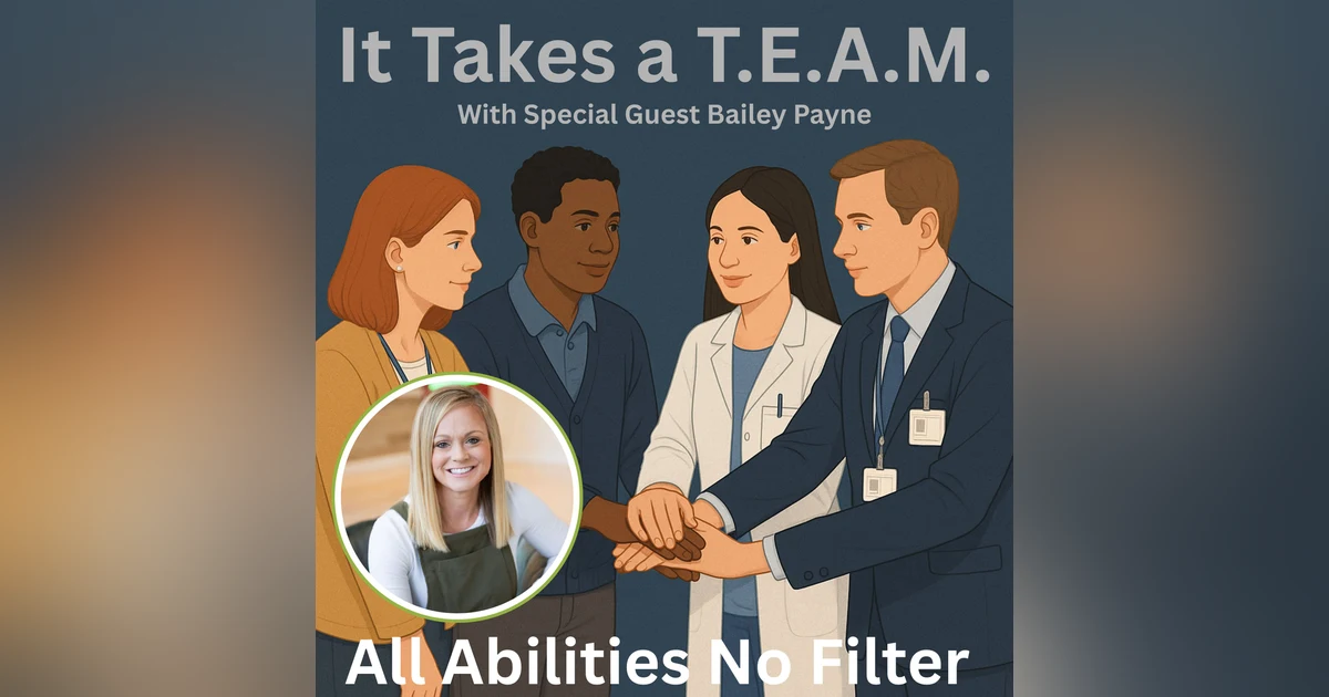 It Takes a T.E.A.M. With Special Guest Bailey Payne