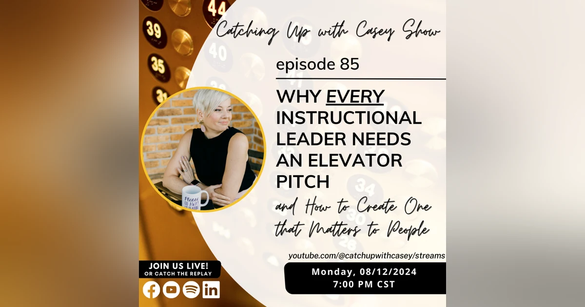 85. Why EVERY Leader Needs and Elevator Pitch