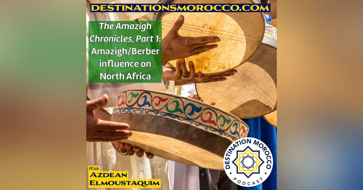 "The Amazigh Chronicles" - The Berber History of Morocco (Part 1)