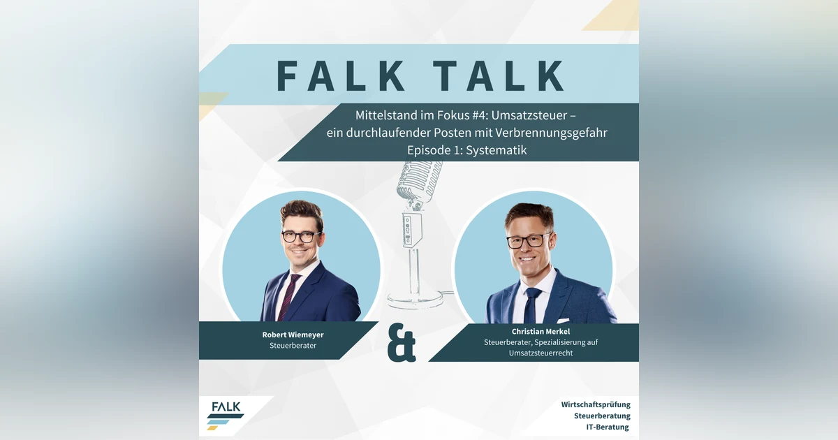 #4 EP 1: Mittelstand im Fokus: Umsatzsteuer – ein durchlaufender Posten mit Verbrennungsgefahr - Systematik