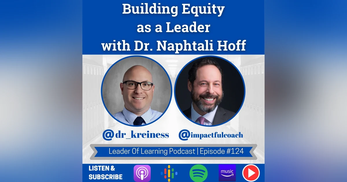 Building Equity as a Leader with Dr. Naphtali Hoff