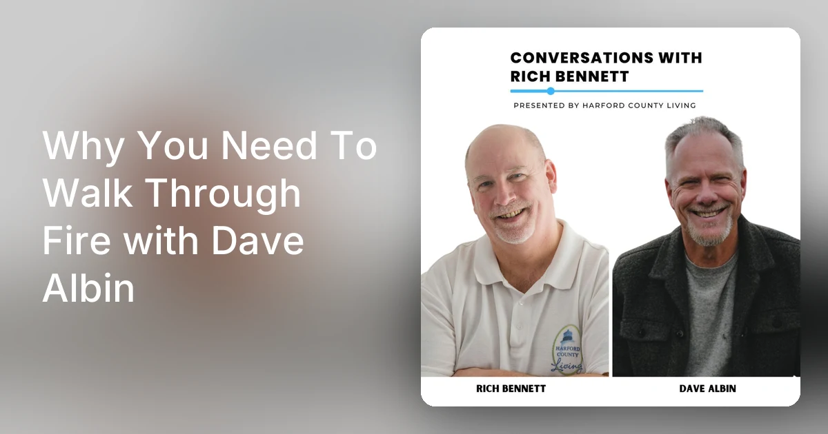Why You Need To Walk Through Fire with Dave Albin
